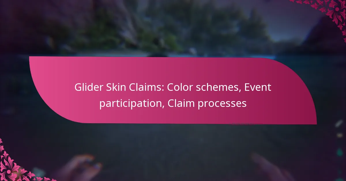 Glider Skin Claims: Color schemes, Event participation, Claim processes