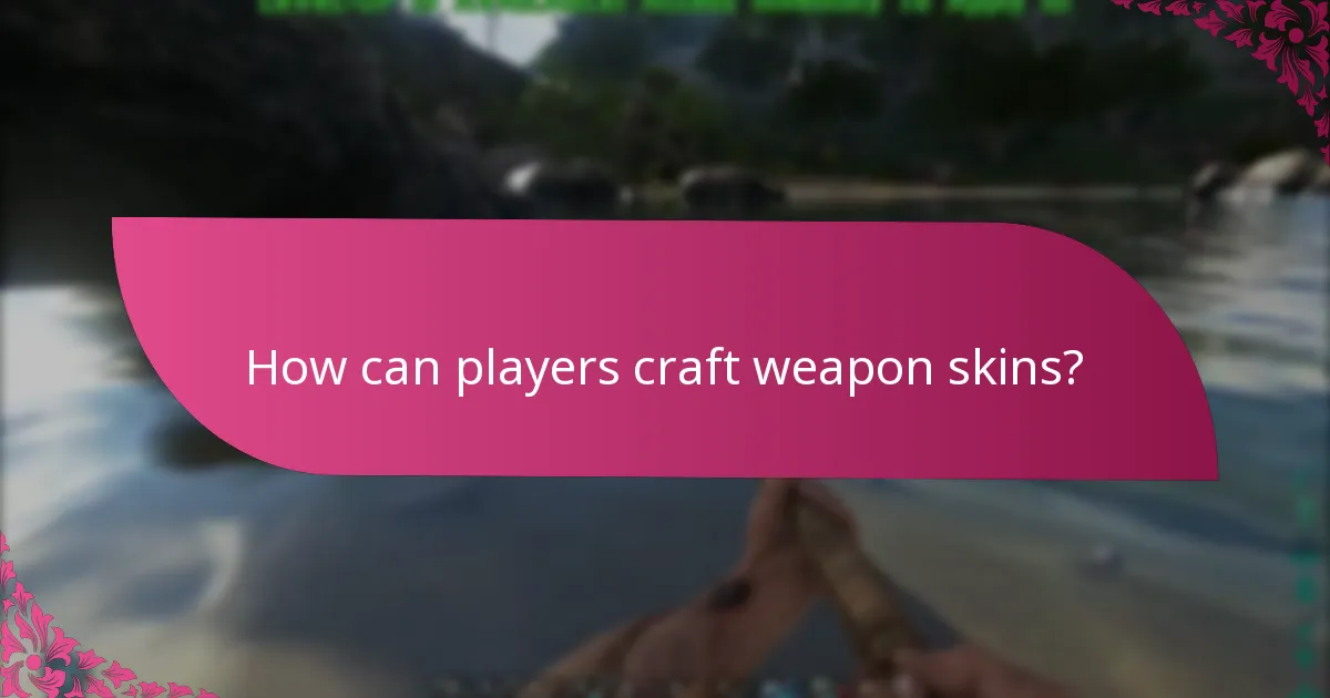 How can players craft weapon skins?