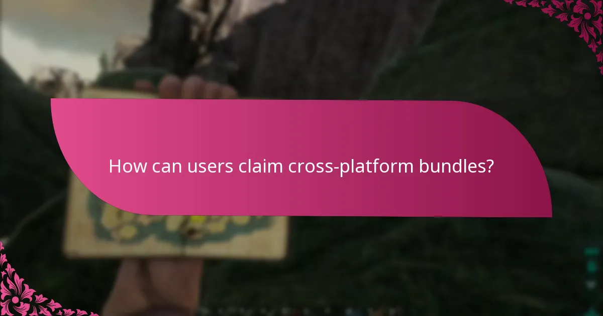 How can users claim cross-platform bundles?