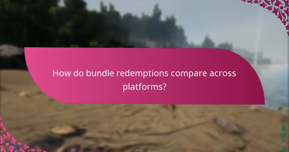 How do bundle redemptions compare across platforms?