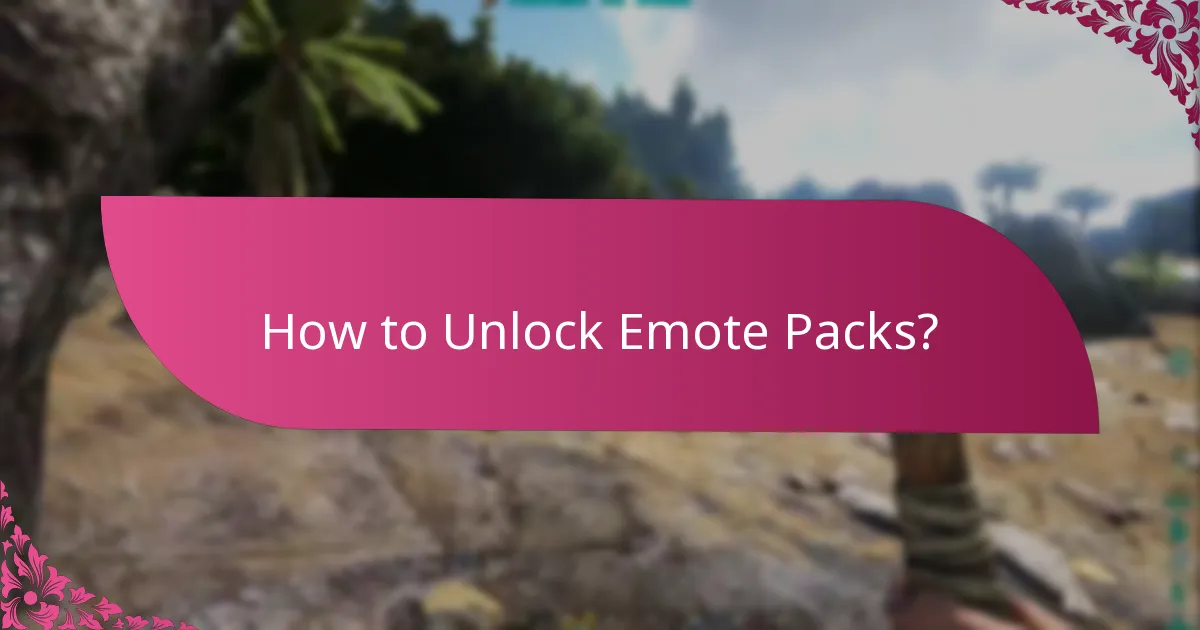 How to Unlock Emote Packs?