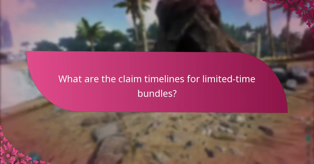 What are the claim timelines for limited-time bundles?