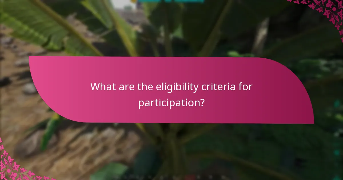 What are the eligibility criteria for participation?