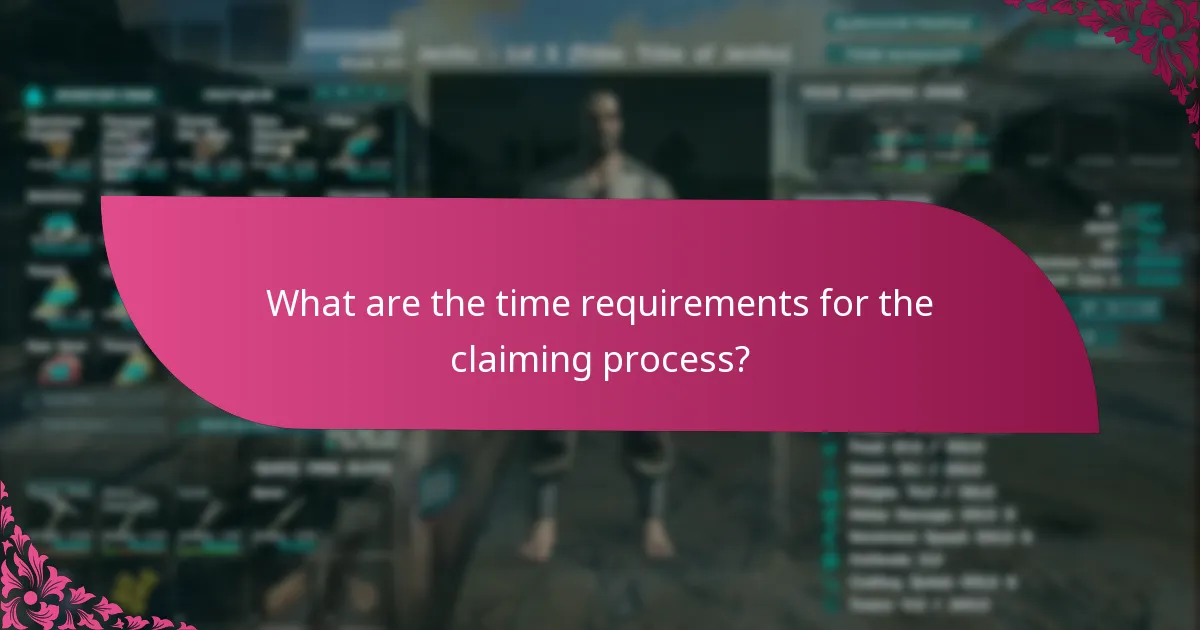 What are the time requirements for the claiming process?