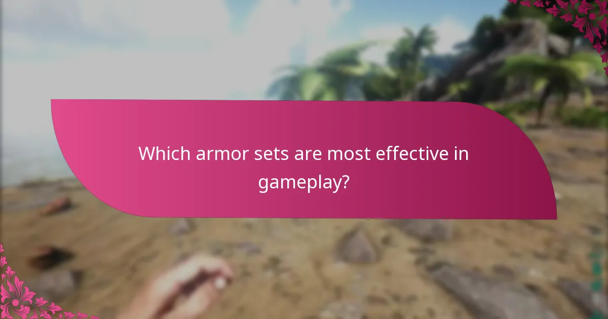 Which armor sets are most effective in gameplay?