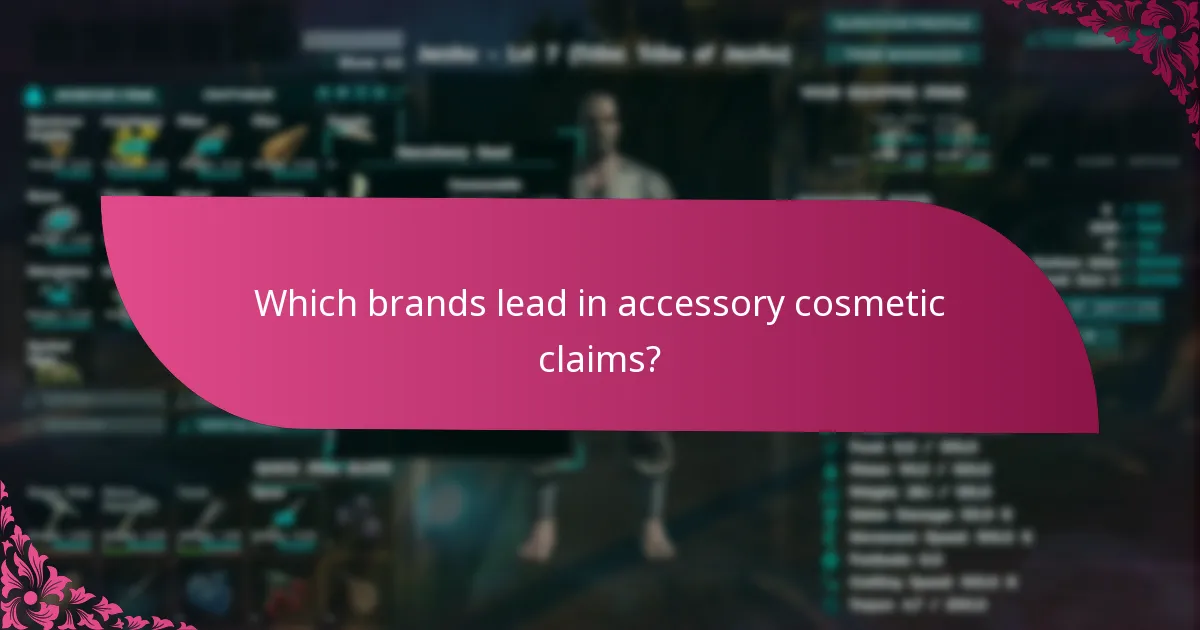 Which brands lead in accessory cosmetic claims?