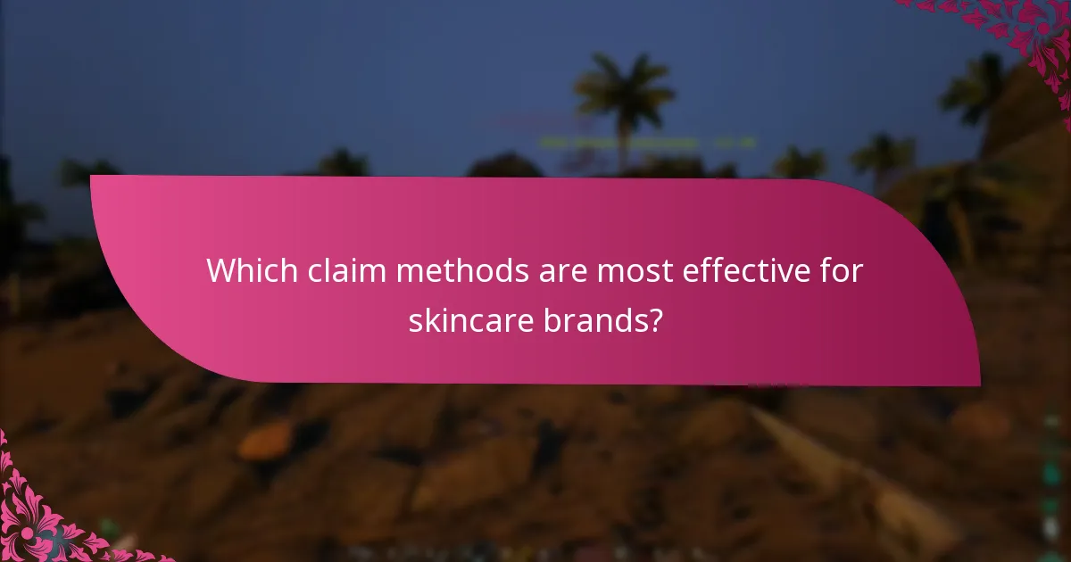 Which claim methods are most effective for skincare brands?