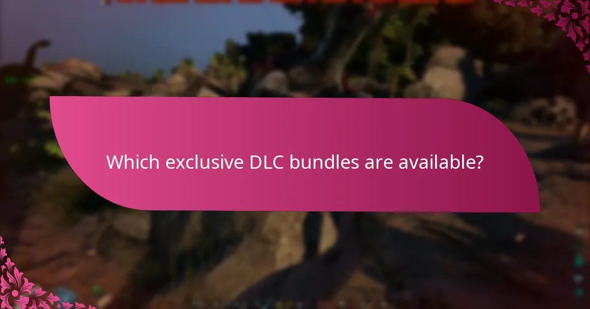 Which exclusive DLC bundles are available?